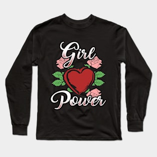 Girl Power Feminism Pro Women Long Sleeve T-Shirt